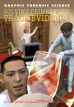 Solving Crimes with Trace Evidence by Gary Jeffrey, Peter Richardson, 9781404214316