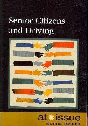 Senior Citizens and Driving by Tamara Thompson, 9780737740554