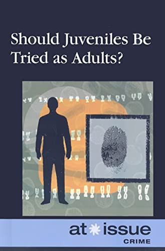 Should Juveniles Be Tried As Adults? - 9780737740776 by Christine Watkins, 9780737740776