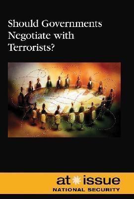 Should Governments Negotiate with Terrorists? - 9780737739329 by Amanda Hiber, 9780737739329