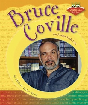Bruce Coville (An Author Kids Love) by Michelle Parker-Rock, 9780766027558