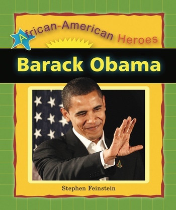 Barack Obama - 9780766028937 by Stephen Feinstein, 9780766028937