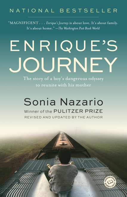 Enrique's Journey (The Story of a Boy's Dangerous Odyssey to Reunite with His Mother) by Sonia Nazario, 9780812971781