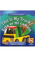 This Is My Truck / Éste es mi camión - 9780836893588 by Amanda Hudson, 9780836893588