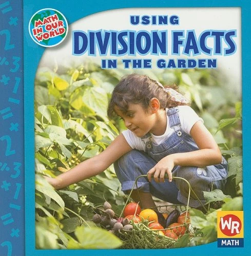 Using DIVISION FACTS in the Garden - 9780836893854 by Linda Bussell, 9780836893854