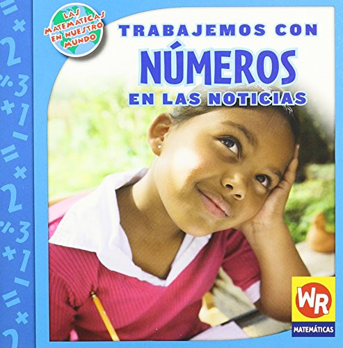 Trabajemos con NÚMEROS en las noticias (Working With NUMBERS in the News) - 9780836893915 by Linda Bussell, 9780836893915