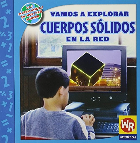 Vamos a explorar CUERPOS SÓLIDOS en la red (Exploring SOLID FIGURES on the Web) - 9780836893946 by Linda Bussell, 9780836893946