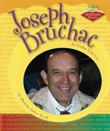 Joseph Bruchac (An Author Kids Love) by Michelle Parker-Rock, 9780766031609