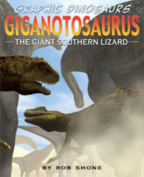 Giganotosaurus - 9781435825024 by Rob Shone