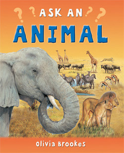 Ask an Animal by Olivia Brookes, 9781435825123