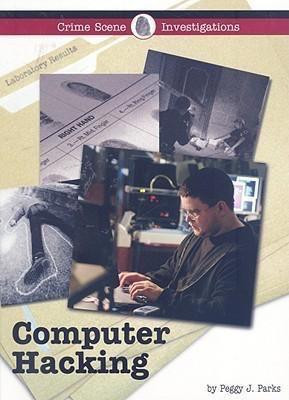 Computer Hacking by Peggy J. Parks, 9781420500356