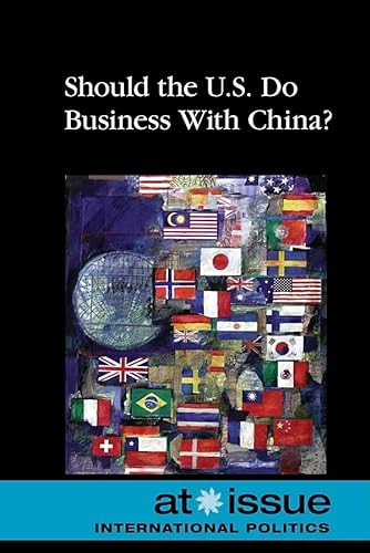 Should the U.S. Do Business with China? by Laura K. Egendorf, 9780737741124