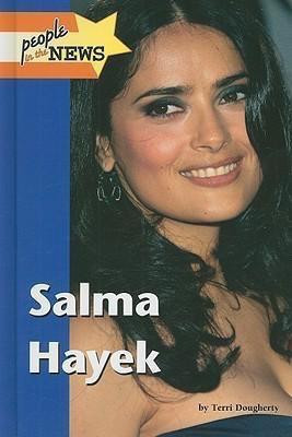 Salma Hayek by Terri Dougherty, 9781420500967
