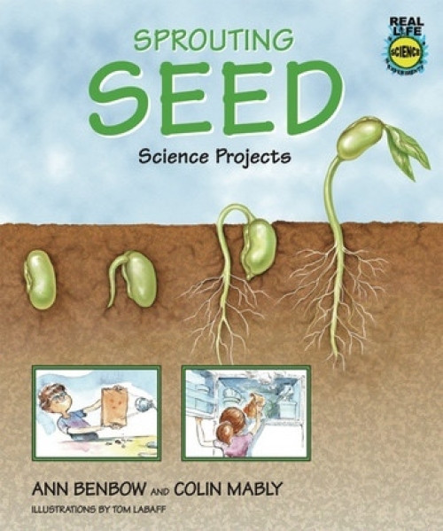 Sprouting Seed Science Projects by Ann Benbow, Colin Mably, 9780766031470