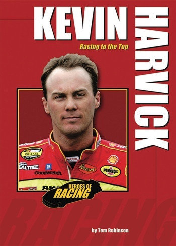Kevin Harvick (Racing to the Top) by Tom Robinson, 9780766032996