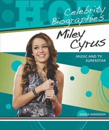 Miley Cyrus (Music and TV Superstar) - 9780766036284 by Sheila Anderson, 9780766036284