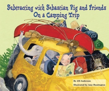 Subtracting with Sebastian Pig and Friends On a Camping Trip - 9780766059849 by Jill Anderson, 9780766059849