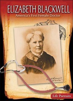 Elizabeth Blackwell: America's First Female Doctor by Barbara A. Somervill, 9781433900556