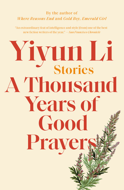 A Thousand Years of Good Prayers (Stories) by Yiyun Li, 9780812973334