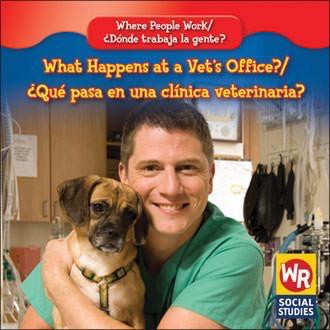 What Happens at a Vet's Office? / ¿Qué pasa en una clínica veterinaria? (Bilingual Edition) by Amy Hutchings, 9781433900792