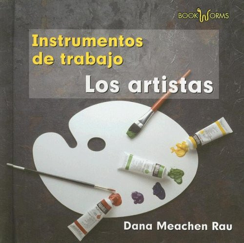 Los artistas (Artists) by Dana Meachen Rau, 9780761427964