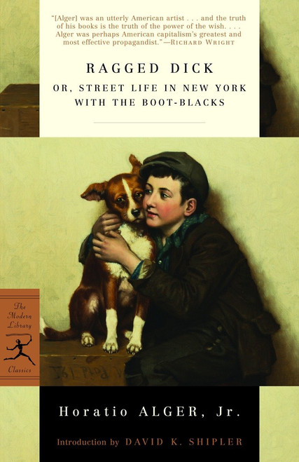 Ragged Dick (or, Street Life in New York with the Boot-Blacks) by Horatio Alger, David K. Shipler, 9780812973587