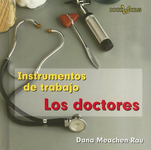 Los doctores (Doctors) by Dana Meachen Rau, 9780761427995