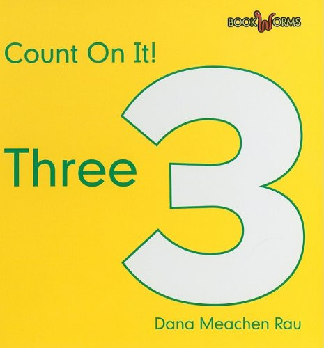 Three by Dana Meachen Rau, 9780761429685