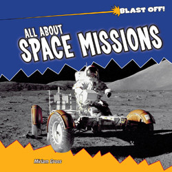 All About Space Missions by Miriam Gross, 9781435827400