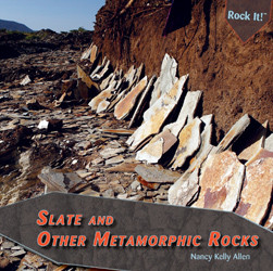 Slate and Other Metamorphic Rocks by Nancy Kelly Allen, 9781435827608