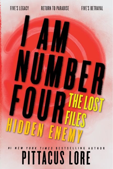 I Am Number Four: The Lost Files: Hidden Enemy by Pittacus Lore, 9780062287687
