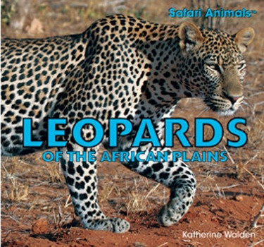 Leopards of the African Plains - 9781435830646 by Katherine Walden, 9781435830646