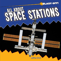 All About Space Stations - 9781435831353 by Miriam Gross, 9781435831353