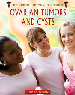 Ovarian Tumors and Cysts by Tamra B. Orr, 9781435850606