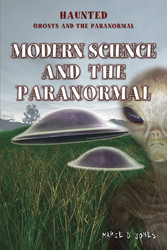 Modern Science and the Paranormal by Marie D. Jones, 9781435851795