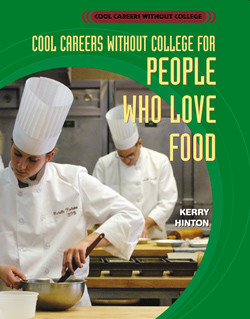Cool Careers Without College for People Who Love Food by Kerry Hinton, 9781435852464