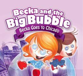 Becka Goes to Chicago - 9781607541196 by Gretchen Schomer-Wendel, Adam Anthony Schomer, Damon Renthrope, 9781607541196