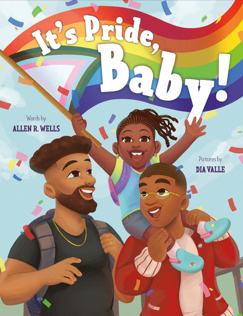 It's Pride, Baby! by Allen R. Wells, Dia Valle, 9780374390693