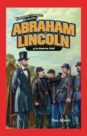 Abraham Lincoln y la Guerra Civil (Abraham Lincoln and the Civil War) (Spanish Edition) by Dan Abnett, 9781435885615