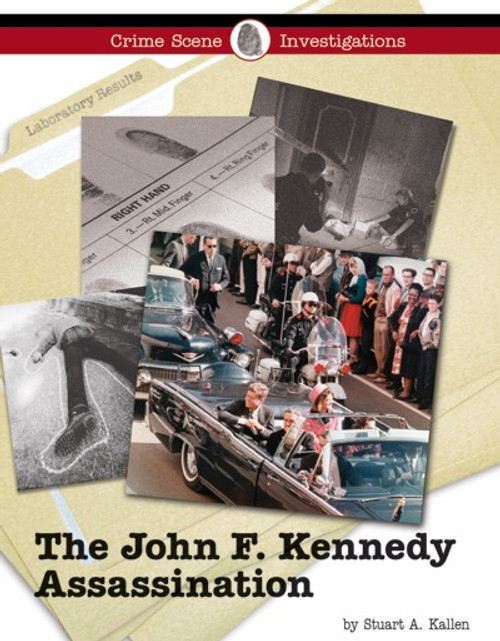 The John F. Kennedy Assassination by Stuart A. Kallen, 9781420501100