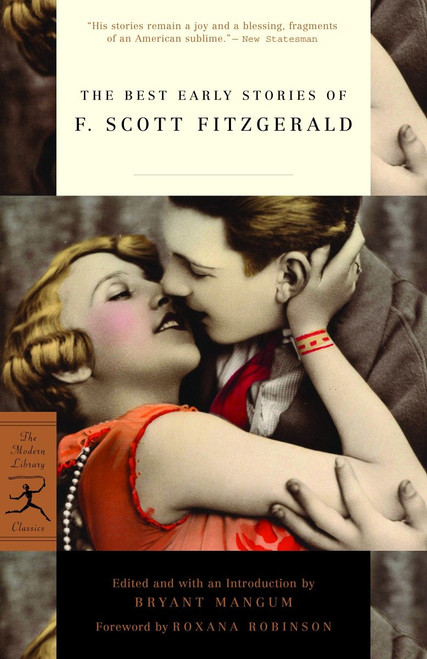 The Best Early Stories of F. Scott Fitzgerald by F. Scott Fitzgerald, Bryant Mangum, Roxana Robinson, 9780812974775