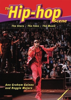The Hip-Hop Scene (The Stars, the Fans, the Music) by Ann Graham Gaines, Reggie Majors, 9780766033962