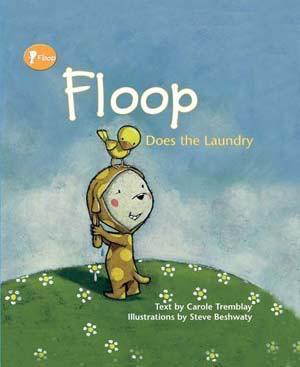 Floop Does the Laundry by Carole Tremblay, Steve Beshwaty, 9781607543336