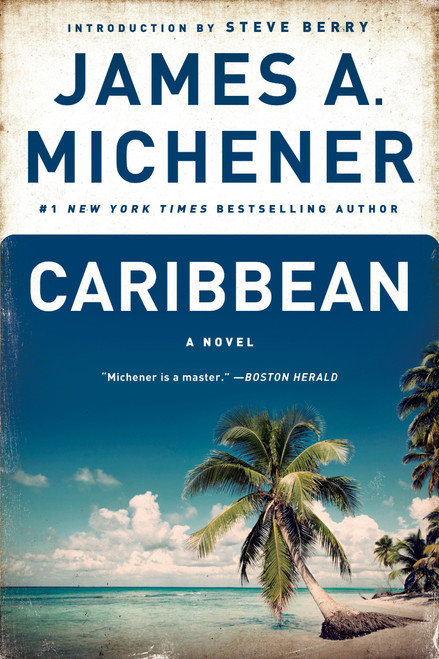 Caribbean (A Novel) by James A. Michener, Steve Berry, 9780812974928