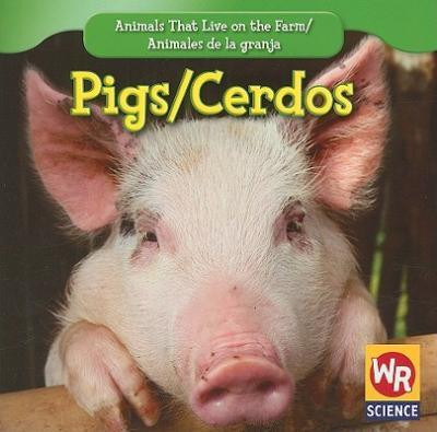 Pigs / Los cerdos - 9781433924750 by JoAnn Early Macken, 9781433924750