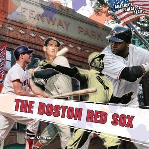 The Boston Red Sox by Sloan MacRae, 9781404281301