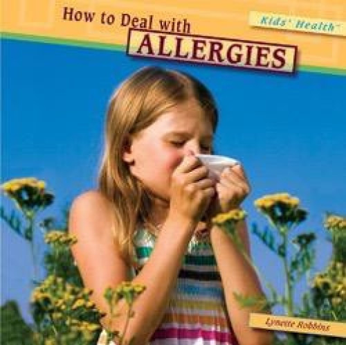 How to Deal with Allergies by Lynette Robbins, 9781404281394