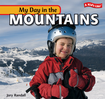 My Day in the Mountains - 9781435824713 by Jory Randall, 9781435824713