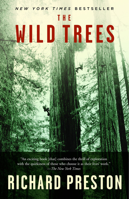 The Wild Trees (A Story of Passion and Daring) by Richard Preston, 9780812975598