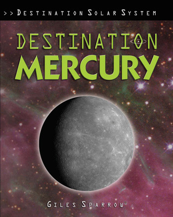 Destination Mercury - 9781435834552 by Giles Sparrow, 9781435834552